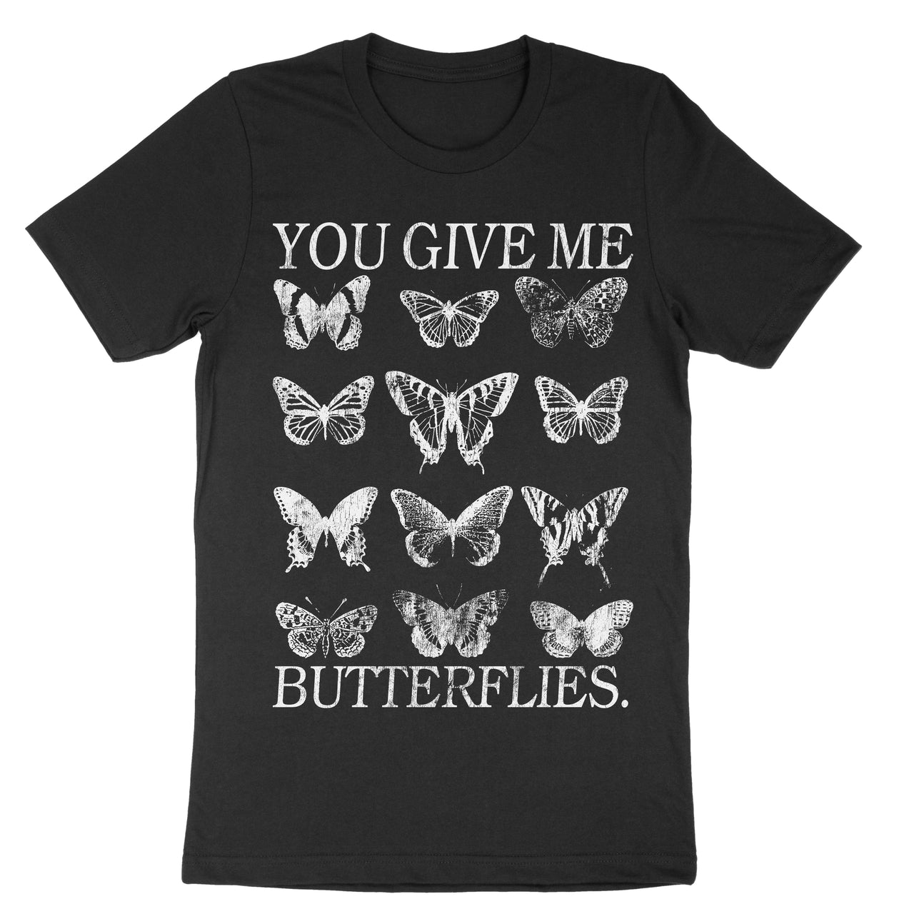 You Give Me Butterflies Tee