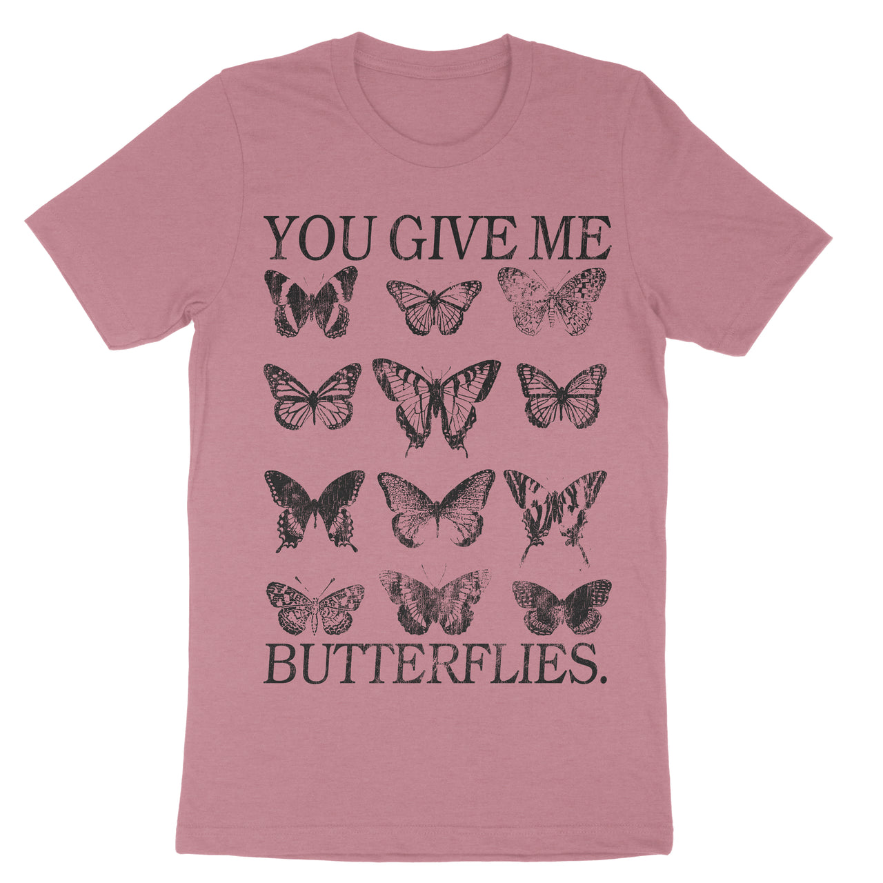 You Give Me Butterflies Tee